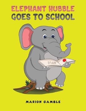 portada Elephant Hubble Goes to School (en Inglés)