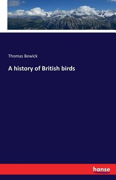 portada A history of British birds (en Inglés)