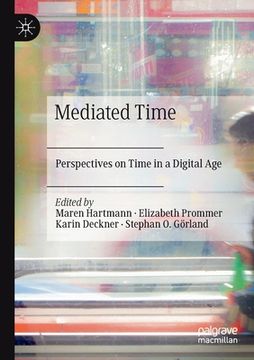 portada Mediated Time: Perspectives on Time in a Digital Age (en Inglés)
