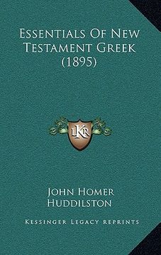 portada essentials of new testament greek (1895) (en Inglés)