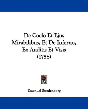 portada de coelo et ejus mirabilibus, et de inferno, ex auditis et visis (1758)
