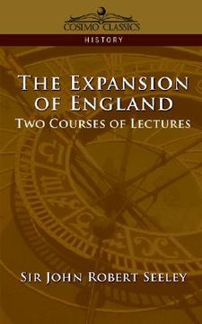 portada the expansion of england: two courses of lectures (en Inglés)