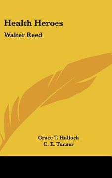 portada health heroes: walter reed (en Inglés)