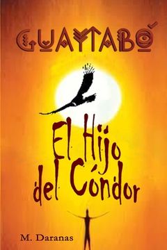 portada Guaytabo. El Hijo del Condor (in Spanish)