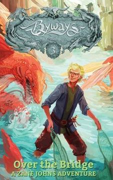 portada Over the Bridge: A Zane Johns Adventure (Byways)