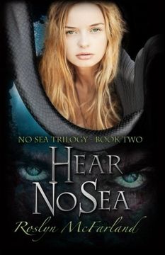 portada Hear No Sea (No Sea Trilogy) (Volume 2)