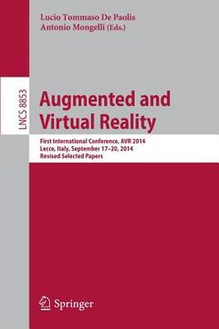 portada Augmented and Virtual Reality: First International Conference, AVR 2014, Lecce, Italy, September 17-20, 2014, Revised Selected Papers (en Inglés)