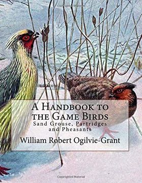 portada A Handbook to the Game Birds: Sand Grouse, Partridges and Pheasants (en Inglés)