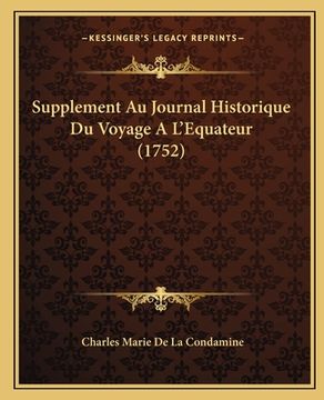 portada Supplement Au Journal Historique Du Voyage A L'Equateur (1752) (en Francés)