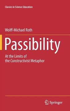 portada passibility: at the limits of the constructivist metaphor (en Inglés)