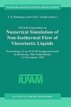 portada iutam symposium on numerical simulation of non-isothermal flow of viscoelastic liquids: proceedings of an iutam symposium held in kerkrade, the nether (en Inglés)