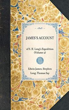 portada James's Account: Of s. H. Long's Expedition (Volume 2) (Travel in America) (en Inglés)