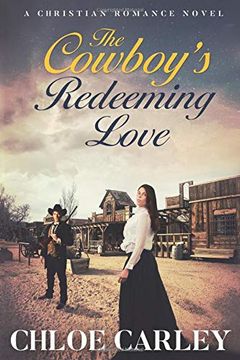portada The Cowboy's Redeeming Love: An Inspirational Historical Romance Novel (en Inglés)