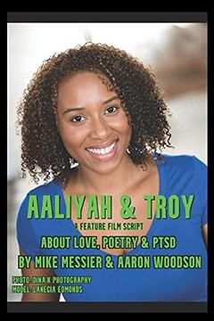 portada Aaliyah & Troy: A Feature Film Script About Love, Poetry & Ptsd (en Inglés)