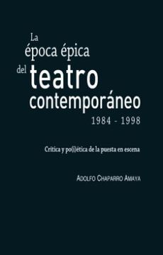 portada La Epoca Epica del Teatro Contemporaneo 1984 - 1998 (in Spanish)
