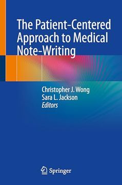 portada The Patient-Centered Approach to Medical Note-Writing (en Inglés)