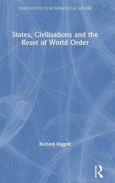 portada States, Civilisations and the Reset of World Order (Innovations in International Affairs) (en Inglés)