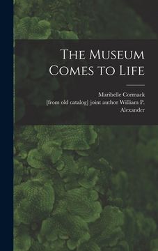 portada The Museum Comes to Life (en Inglés)
