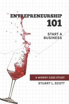 portada Entrepreneurship 101: Start a Business: A winery case study (in English)