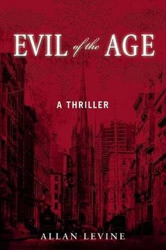 portada Evil of the Age: A Thriller (en Inglés)
