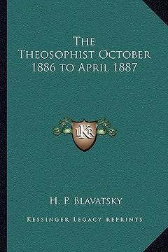 portada the theosophist october 1886 to april 1887 (en Inglés)