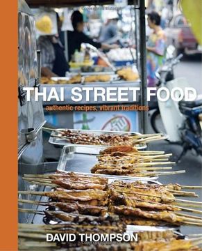 portada Thai Street Food: Authentic Recipes, Vibrant Traditions (en Inglés)