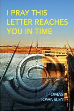 portada I Pray This Letter Reaches You In Time (en Inglés)