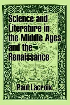 portada science and literature in the middle ages and the renaissance (en Inglés)
