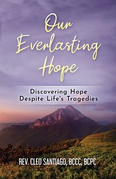 portada Our Everlasting Hope: Discovering Hope Despite Life's Tragedies (en Inglés)