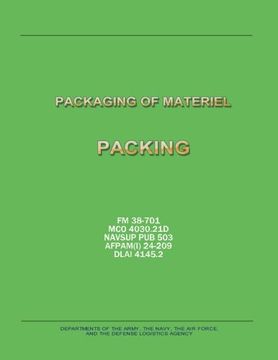 portada Packaging of Materiel: Packing (FM 38-701 / MCO 4030.21D / NAVSUP PUB 503 / AFPAM(I) 24-209 / DLAI 4145.2)