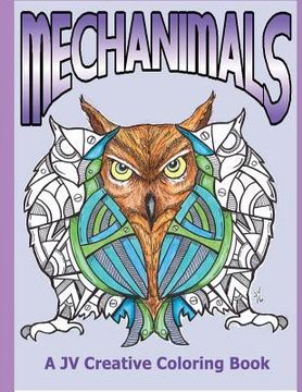 portada Mechanimals by JV Creative: A JV Creative Coloring Book (en Inglés)