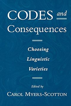 portada Codes and Consequences: Choosing Linguistic Varieties (en Inglés)