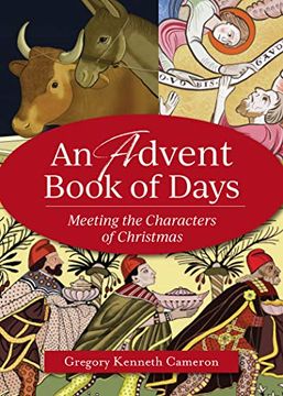 portada An Advent Book of Days: Meeting the Characters of Christmas 
