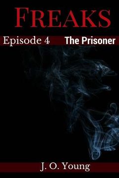 portada Freaks Episode 4 The Prisoner (en Inglés)