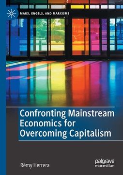 portada Confronting Mainstream Economics for Overcoming Capitalism (in English)