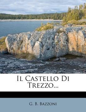 portada Il Castello Di Trezzo... (en Italiano)