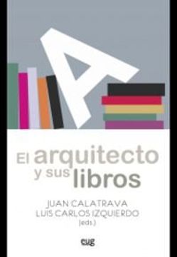 portada Arquitecto y sus Libros,El (Fuera de Colección) (in Spanish)