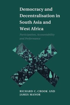 portada Democracy and Decentralisation in South Asia and West Africa: Participation, Accountability and Performance (en Inglés)