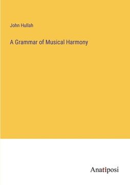 portada A Grammar of Musical Harmony 