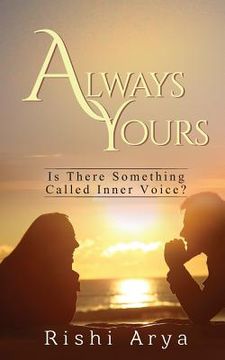portada Always Yours: Is There Something Called Inner Voice? (en Inglés)