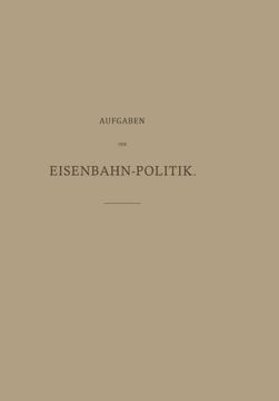 portada Aufgaben der Eisenbahn-Politik (German Edition)