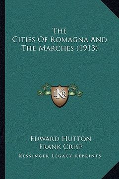 portada the cities of romagna and the marches (1913) (en Inglés)