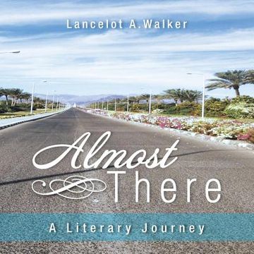 portada Almost There: A Literary Journey (en Inglés)