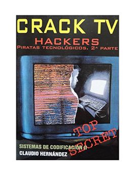 portada Crack tv: Hackers Piratas Tecnologicos (2ª Parte)