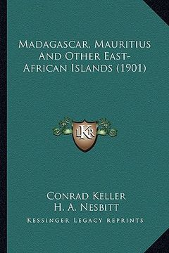 portada madagascar, mauritius and other east-african islands (1901) (en Inglés)