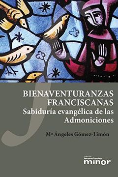 portada Bienaventuranzas Franciscanas: Sabiduría Evangélica de las Admoniciones