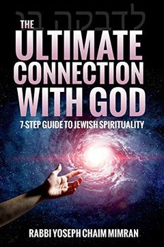 portada The Ultimate Connection With God: A Practical 7-Step Guide on Jewish Enlightenment (in English)