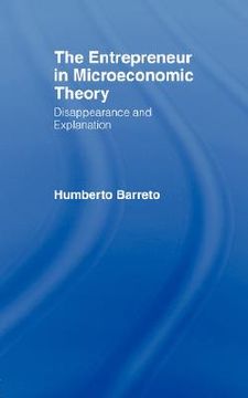 portada the entrepreneur in microeconomic theory: disappearance and explanaition (en Inglés)