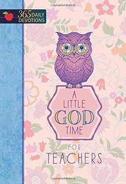 portada A 365 Daily Devotions: Little God Time for Teachers (en Inglés)