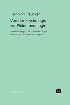 portada Von der Psychologie zur Phänomenologie: Husserls weg in die Phänomenologie der "Logischen Untersuchungen" (en Alemán)